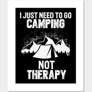 i need to go camping not therapy Posters and Art